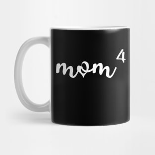 Mom of 4 | Mom of Four Shirt | Mother Of 4 T Shirt | mug | Gift For Mom of 4 Kids Pregnancy Announcement Shirt Mug